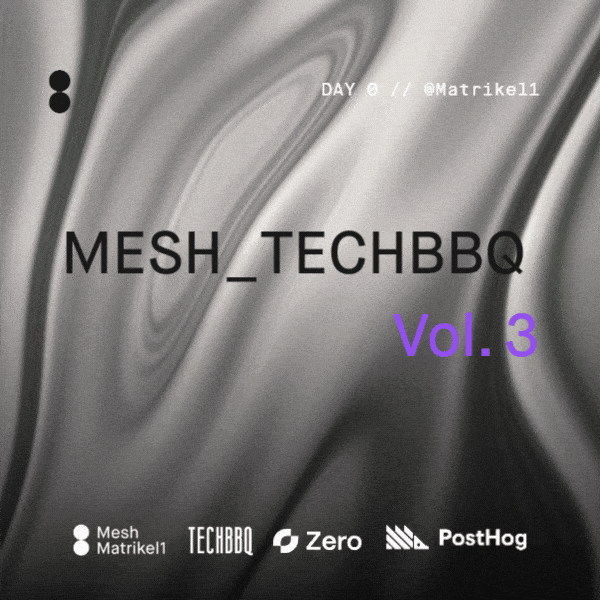 Mesh x TechBBQ Vol. 3