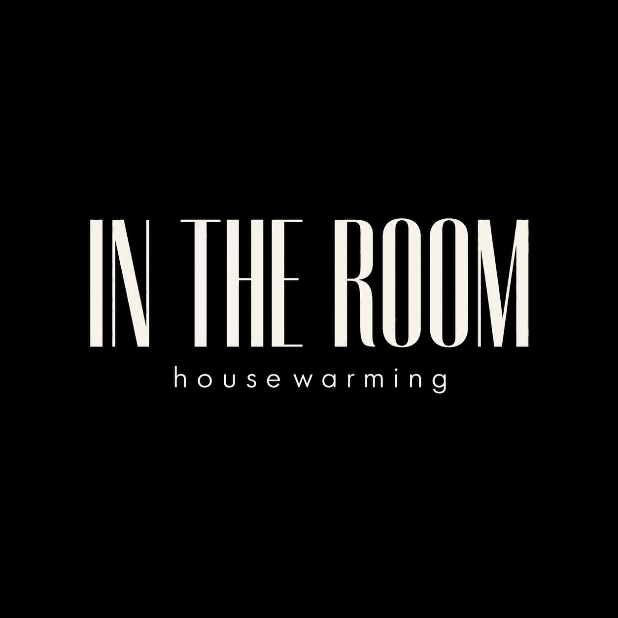 In The Room: House Warming