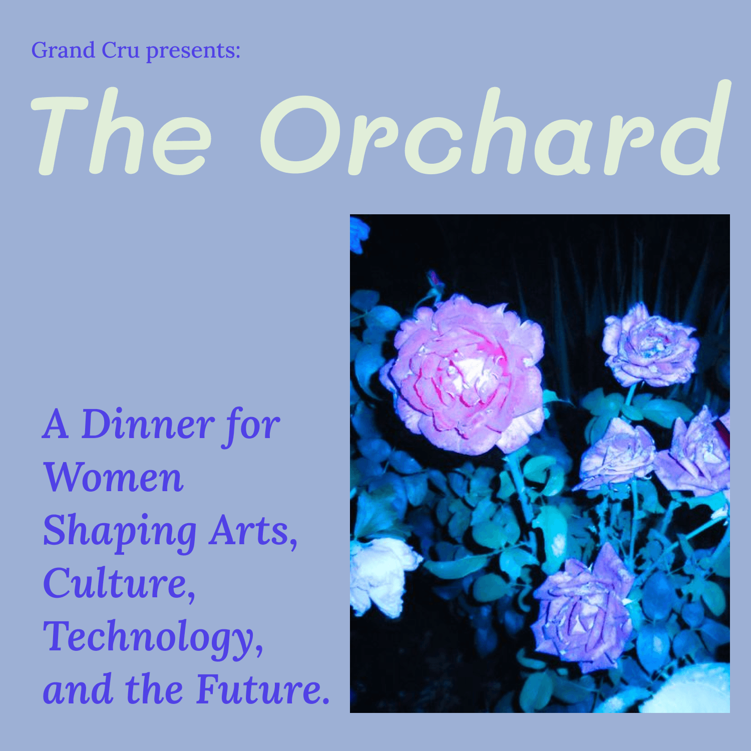 The Orchard: A Dinner for Women Shaping Arts, Culture & Technology