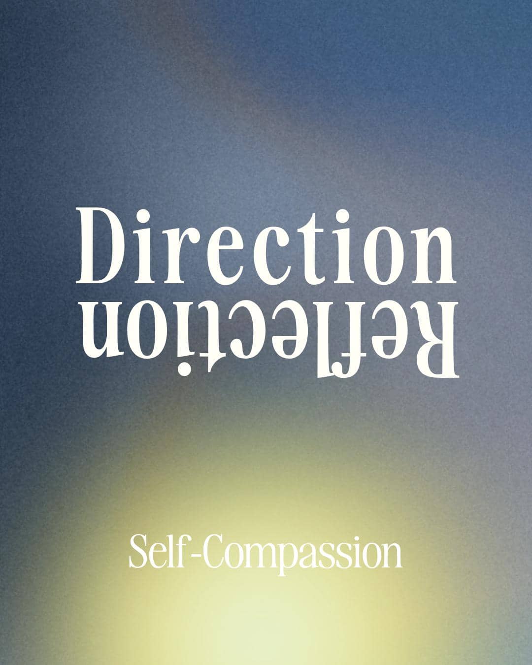 Compassion & Creative Softness Workshop – Part of Reflection | Direction