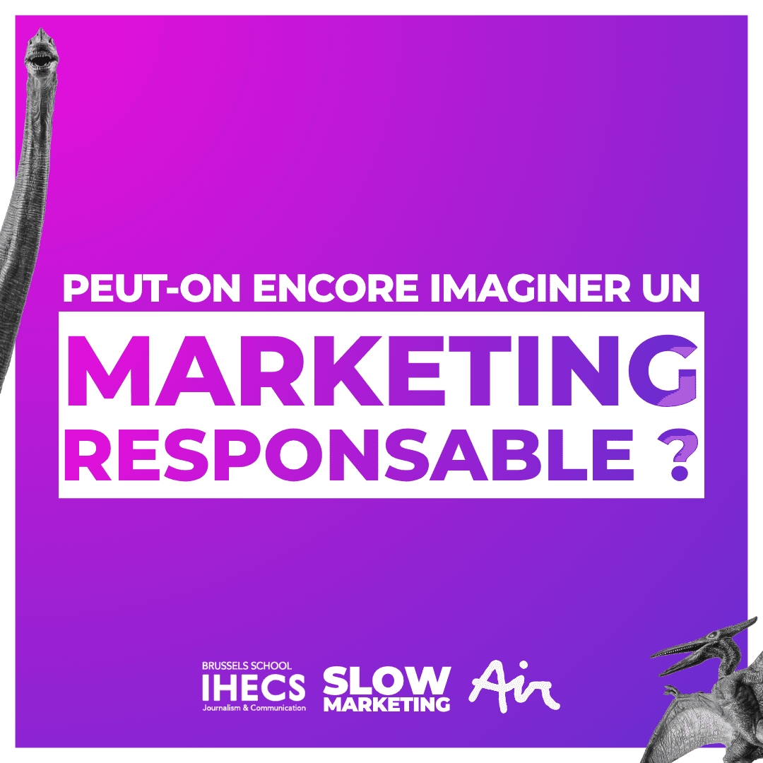 Slow Marketing LIVE : Can we still imagine responsible marketing?