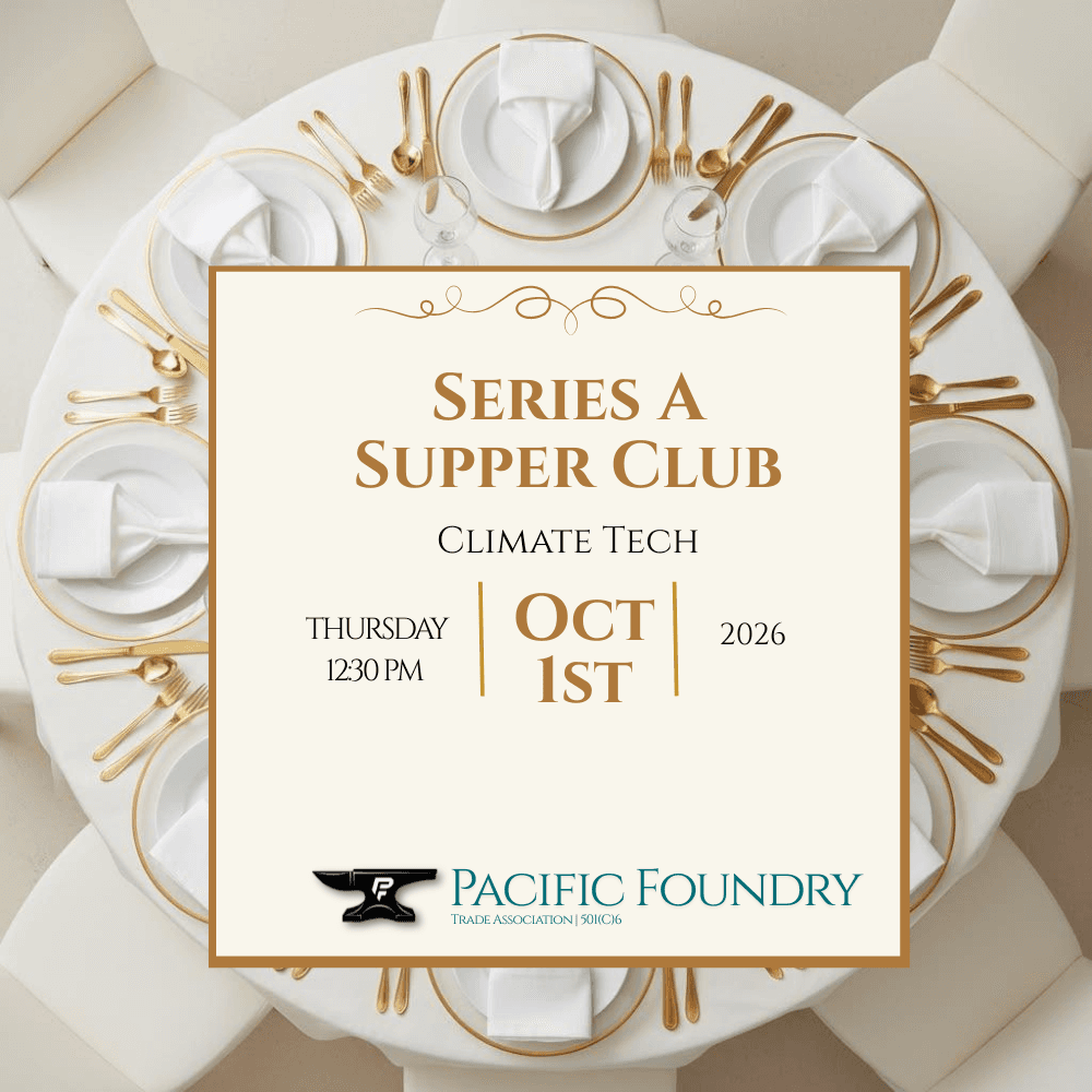 Pacific Foundry: Climate Tech Series A Supper Club