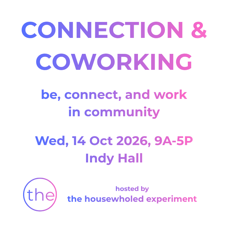 Indy Hall and Housewholed: Connection and Coworking