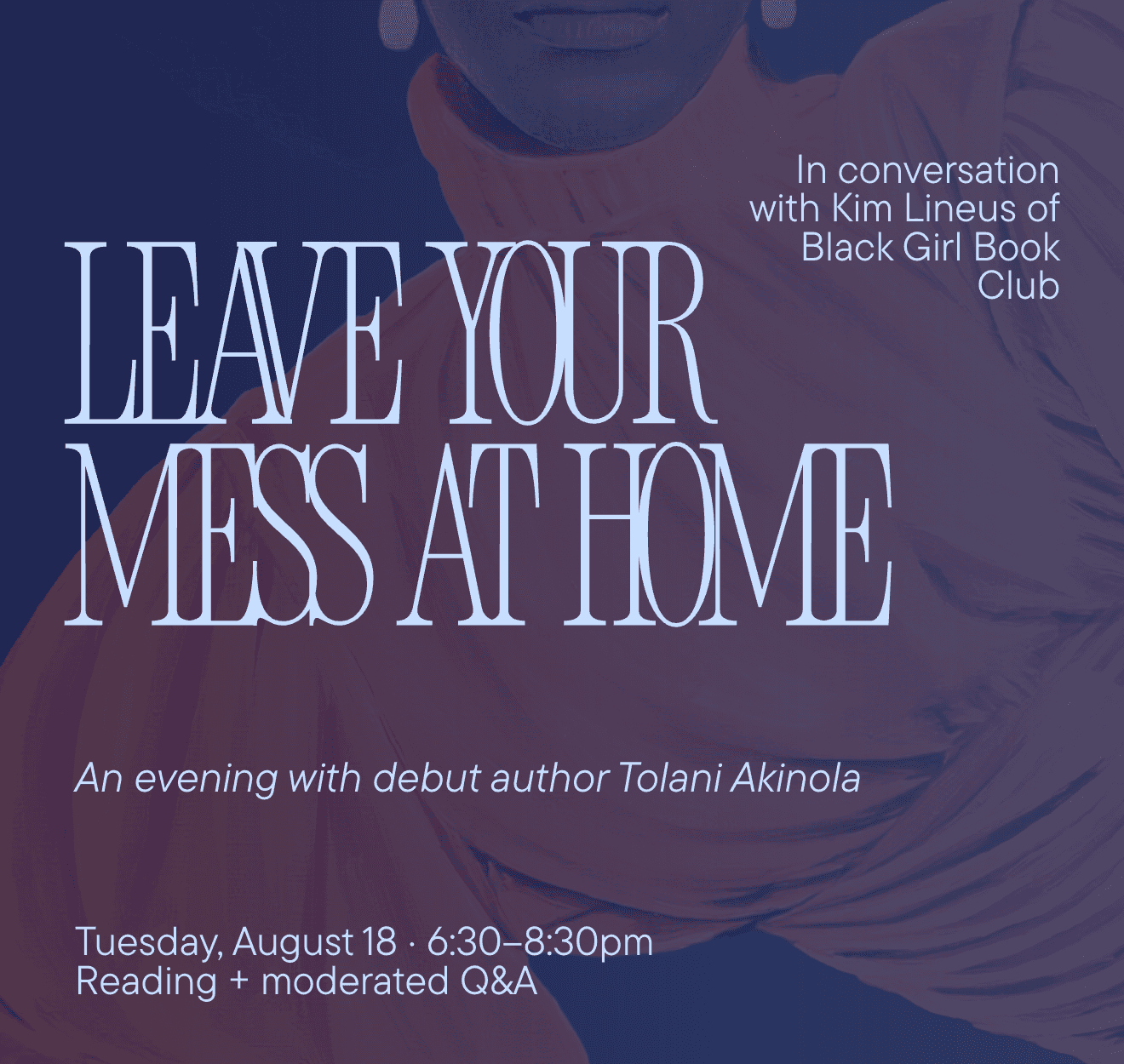 Leave Your Mess at Home: A Conversation with Tolani Akinola