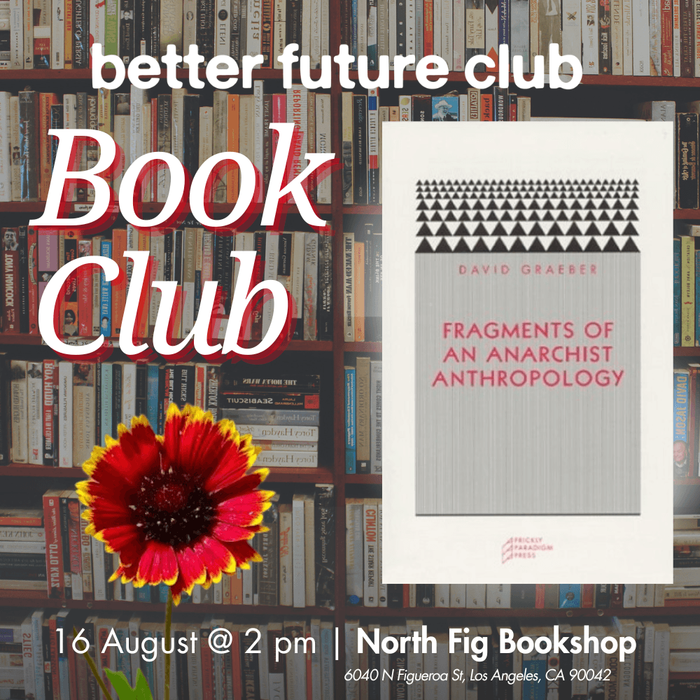 📙 Better Future Club Book Club August Meetup: Fragments of an Anarchist Anthropology