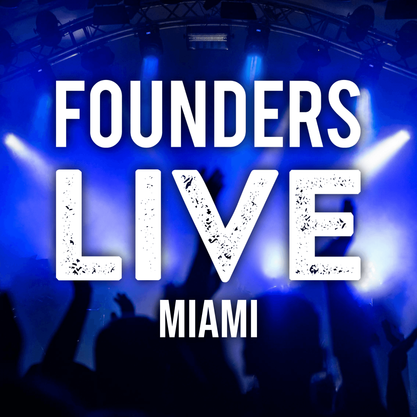Founders Live Miami