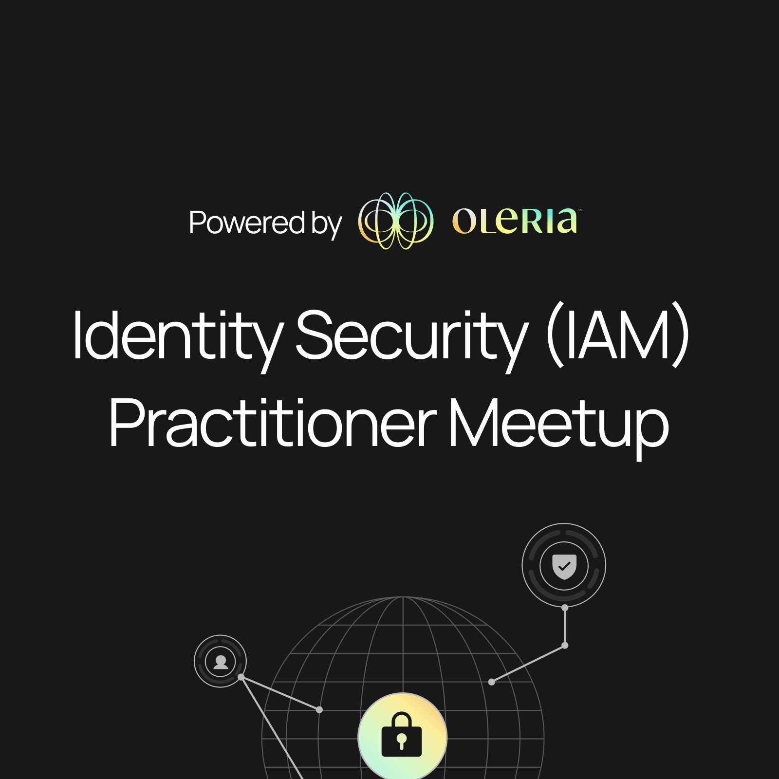 Identity Security (IAM) Practitioner Meetup #3