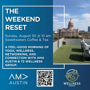 The Weekend Reset: AMA Austin x 72 Wellness Group