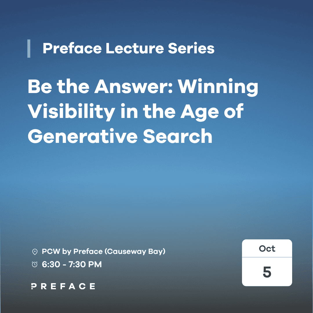 【Preface Lecture Series】Be the Answer: Winning Visibility in the Age of Generative Search