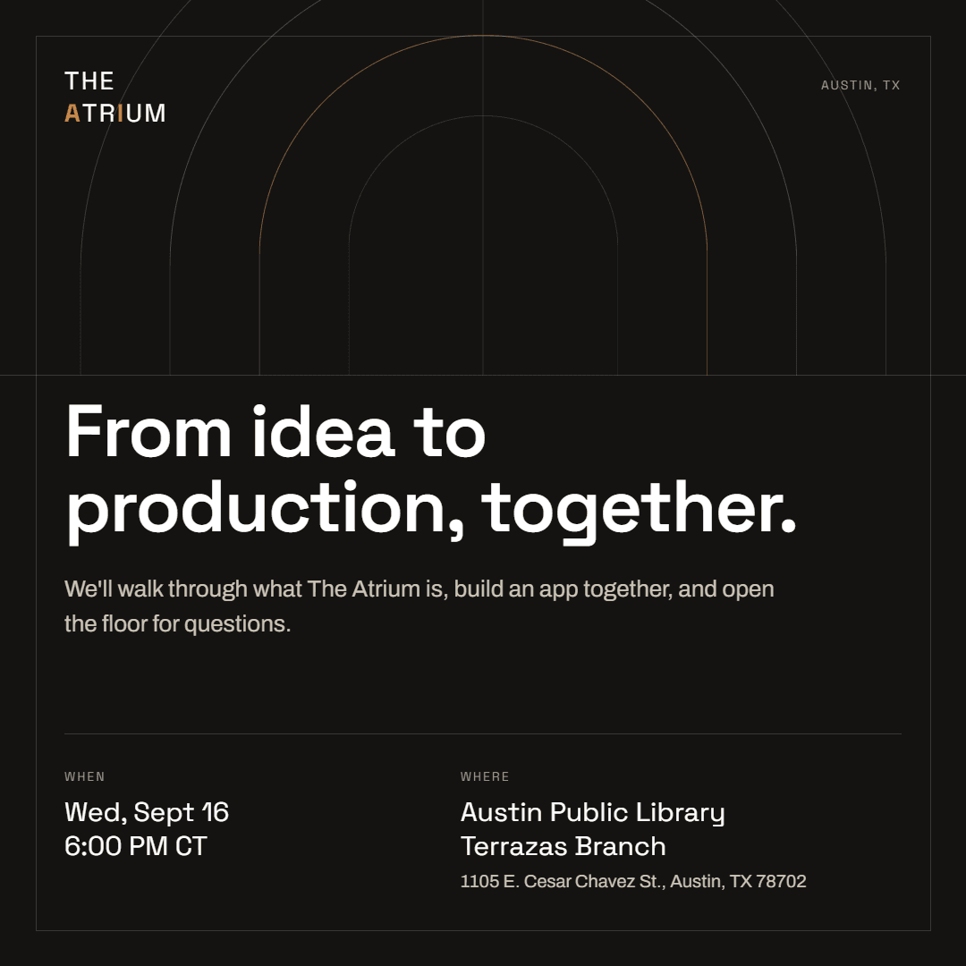 The Atrium - From Idea to Production