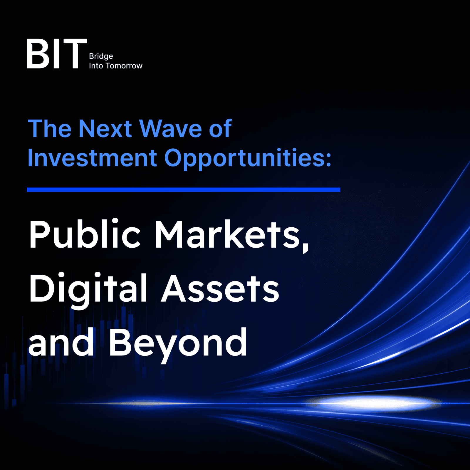 The Next Wave of Investment Opportunities: Public Markets, Digital Assets and Beyond