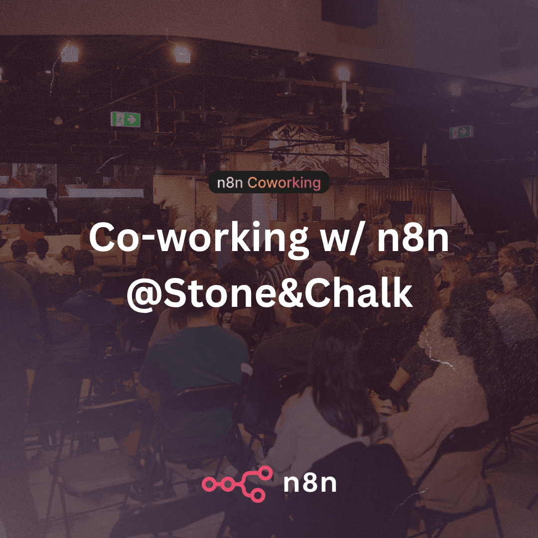 Co-working w/ n8n @ Stone & Chalk