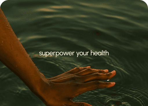 superpower your health