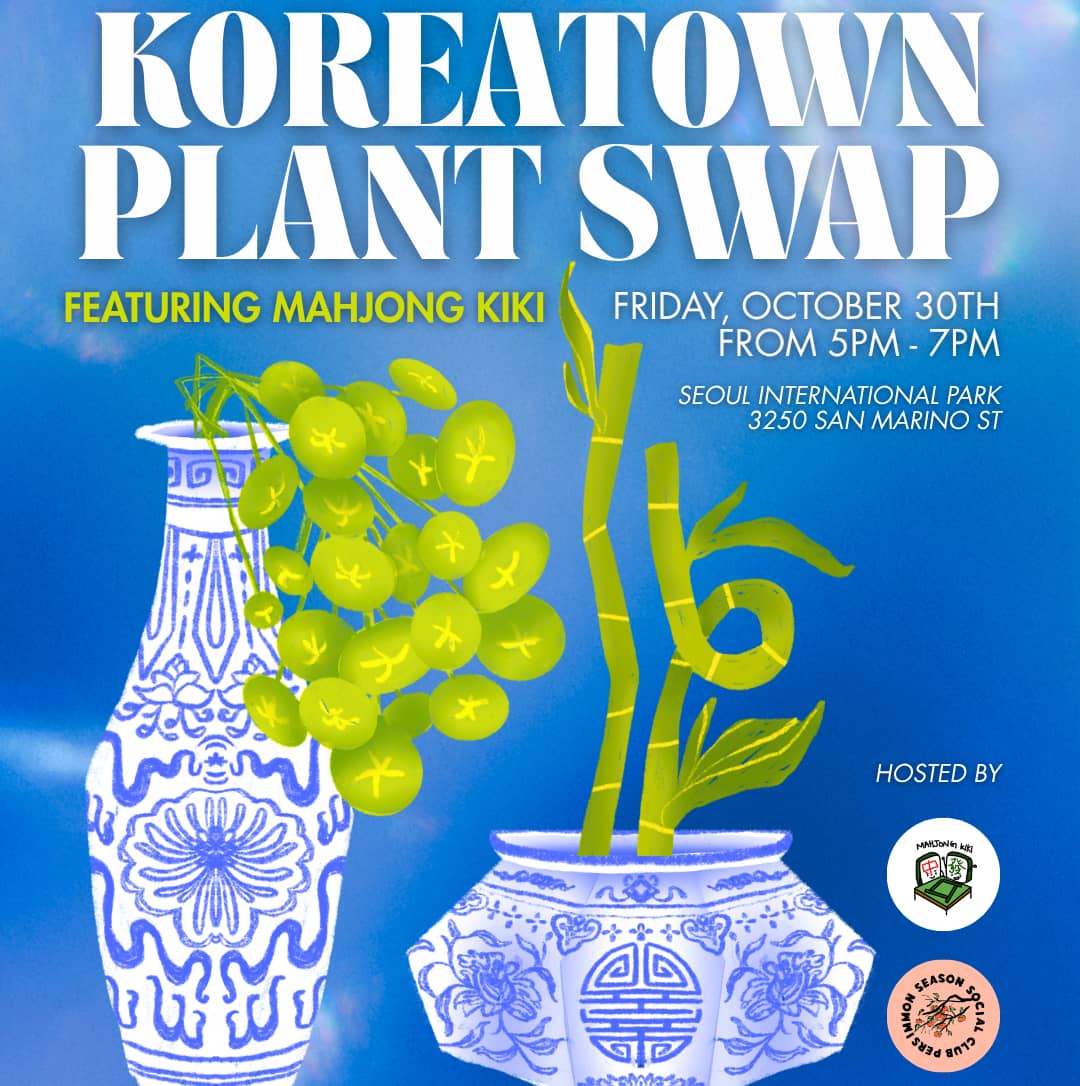 Ktown Plant Swap + Mahjong