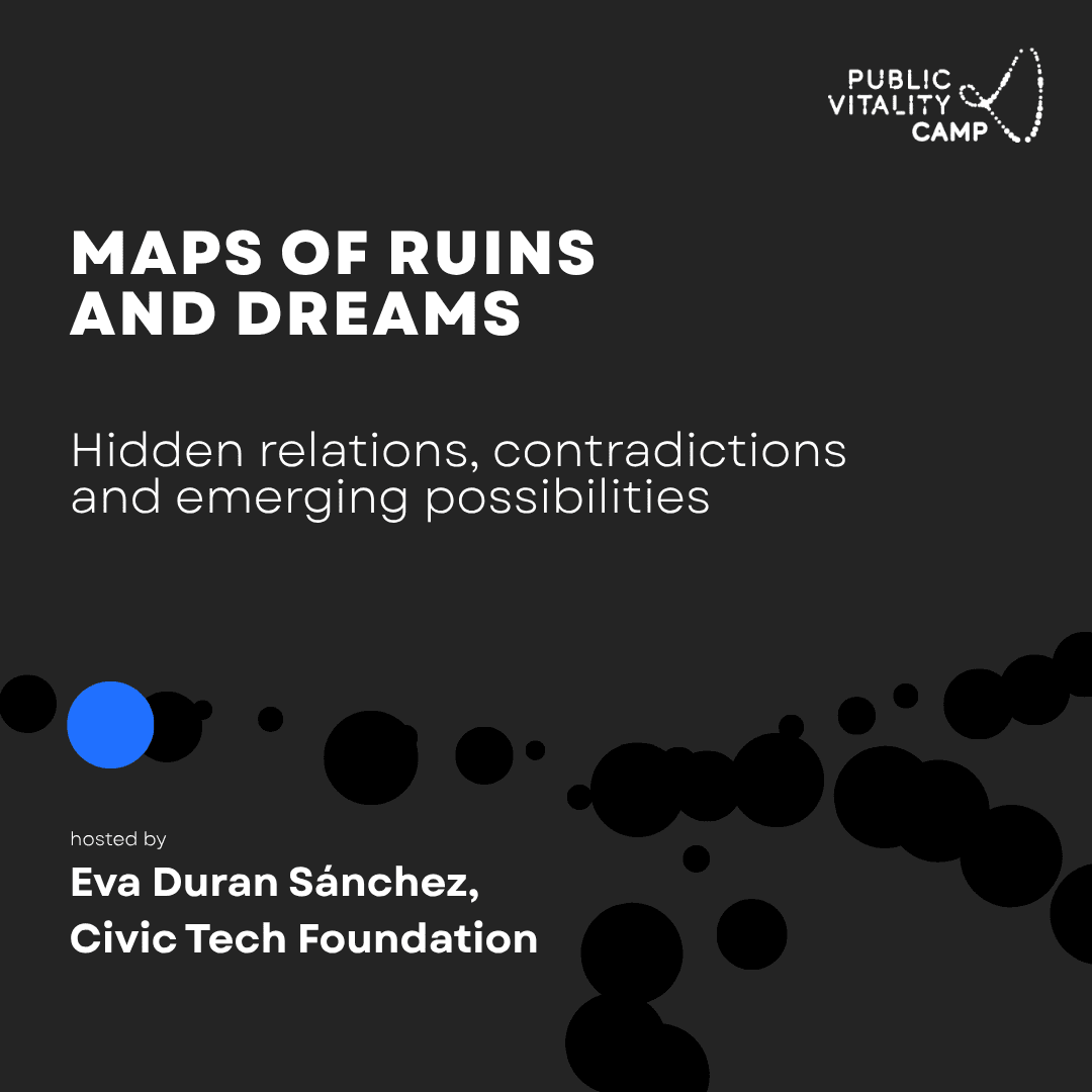 Maps of Ruins and Dreams