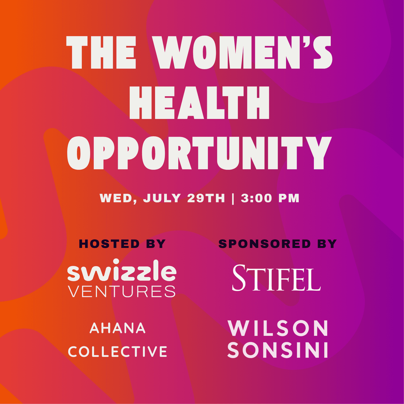 The Women’s Health Opportunity: Where Innovation Meets Care | Swizzle Ventures & Ahana Collective