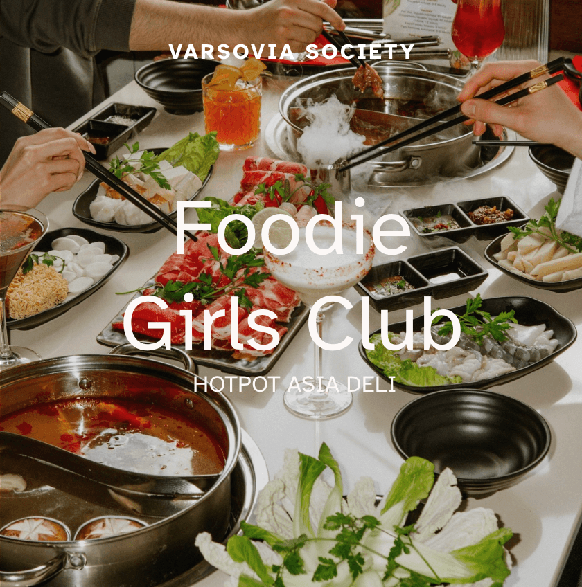 Varsovia Society | Foodie Girls Club x HOTPOT Asia Deli