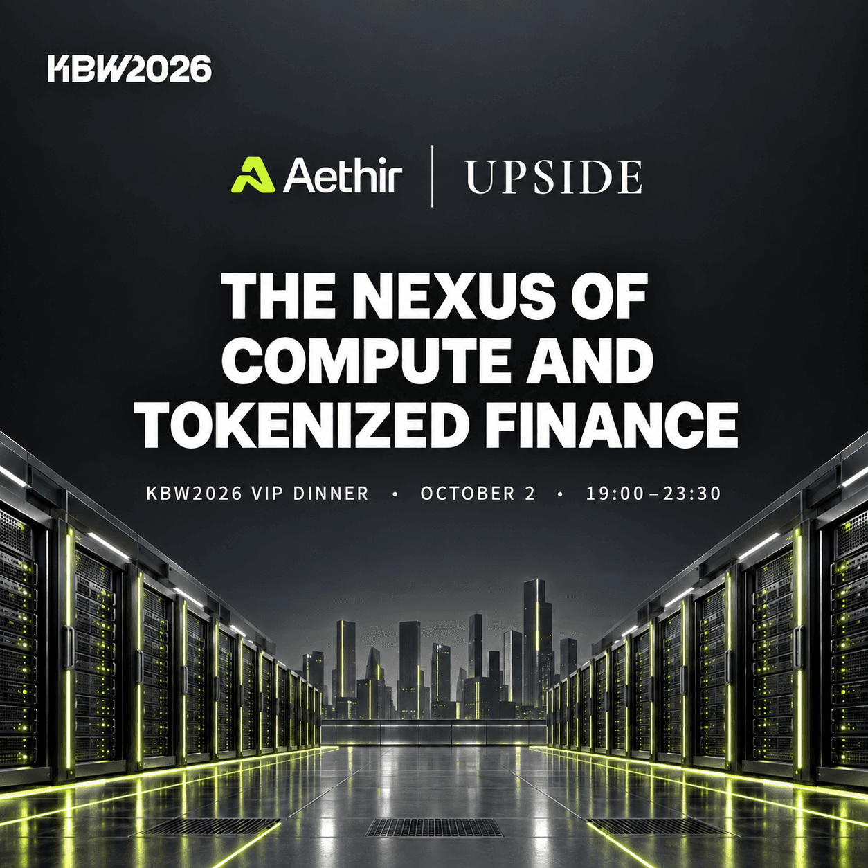 The Nexus of Compute and Tokenized Finance | Aethir x Upside KBW VIP Dinner