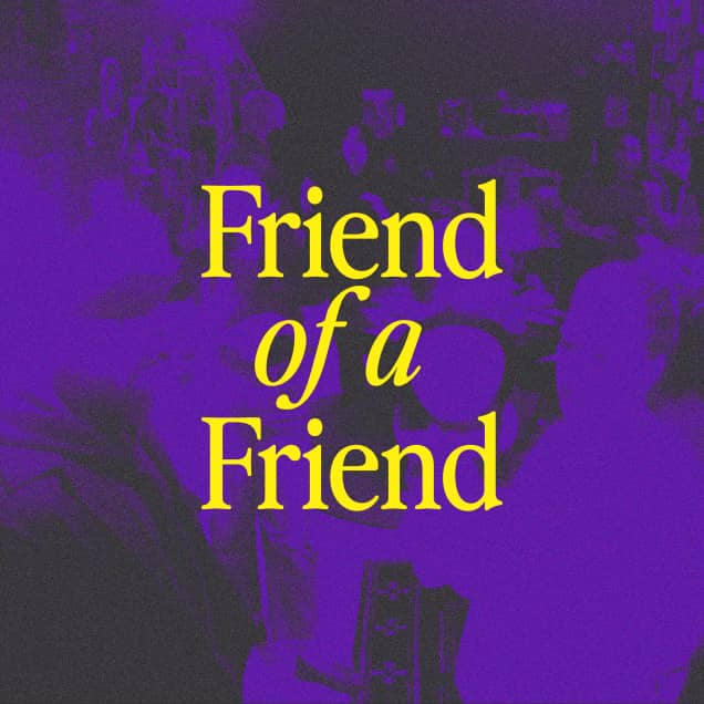 Friend of a Friend Social