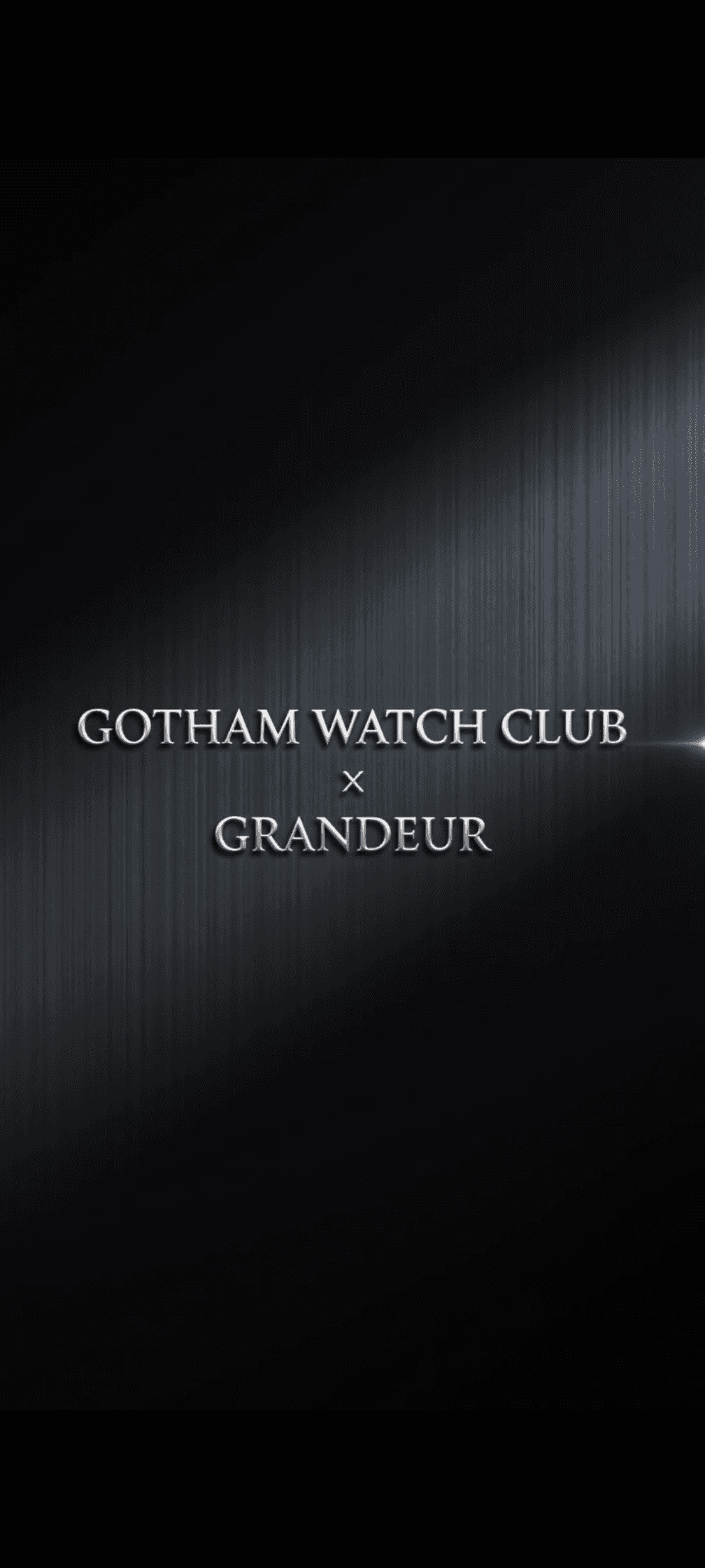 GOTHAM WATCH CLUB × GRANDEUR **Hosted By Belal**