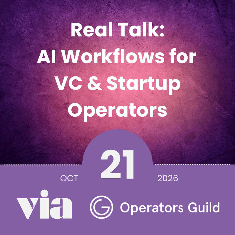 Real Talk: AI Workflows for VC & Startup Operators