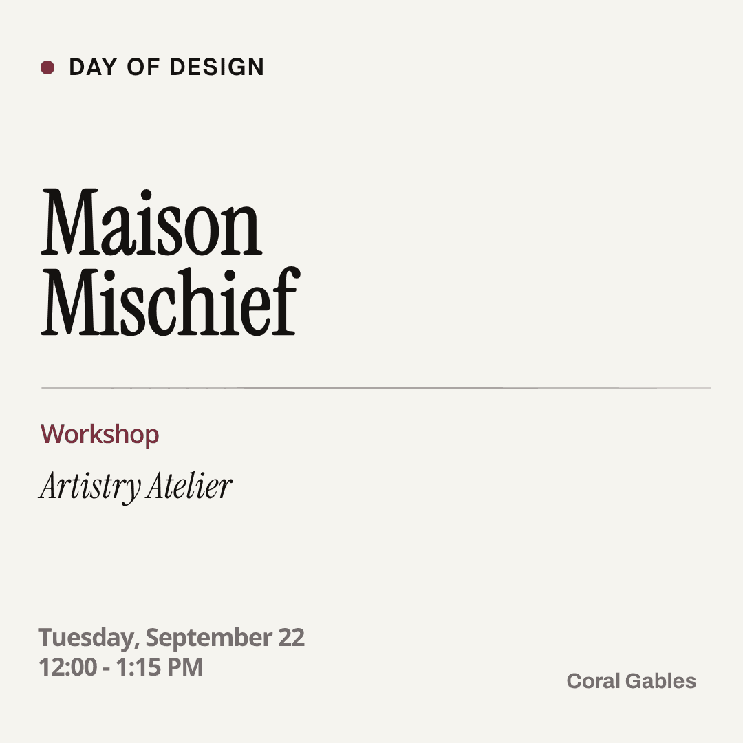 Maison Mischief: "Artistry Atelier" Workshop