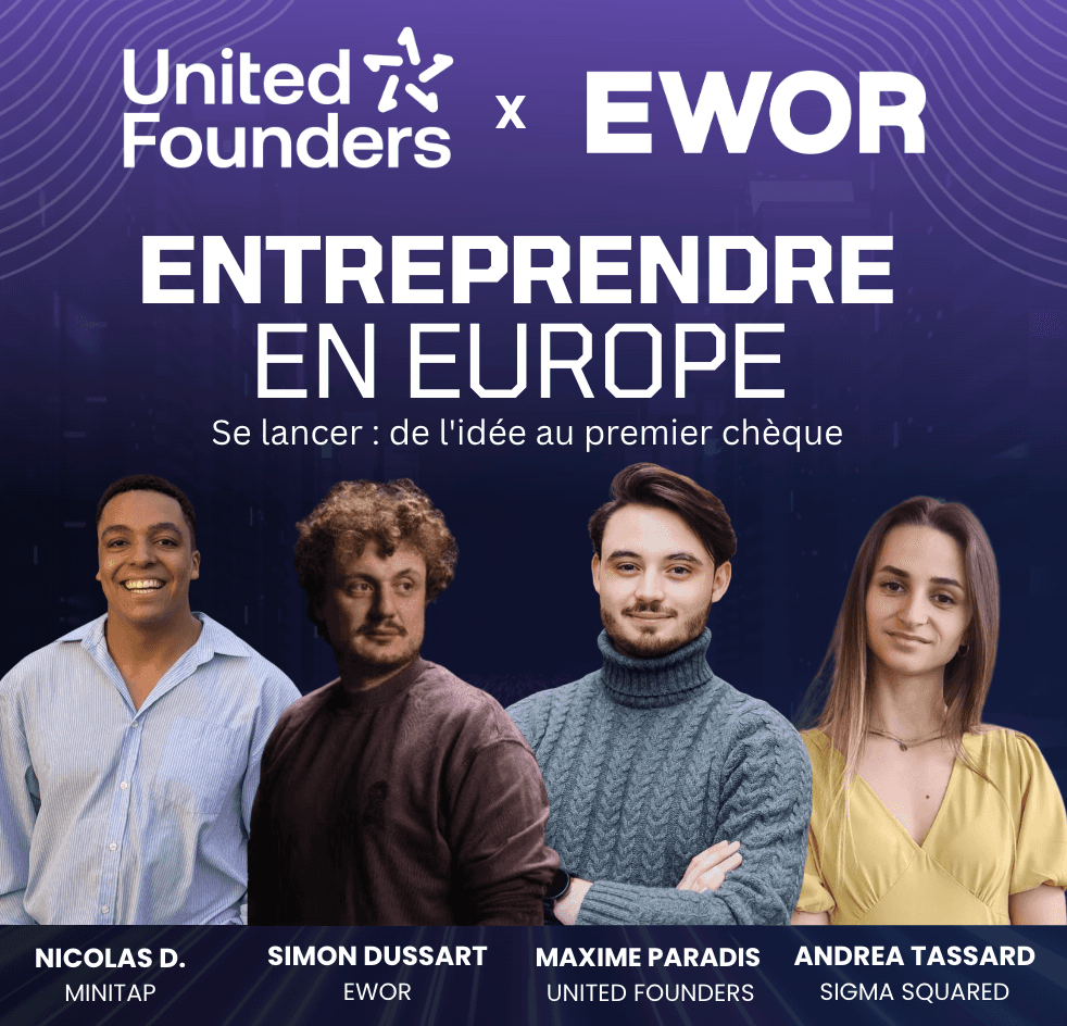 United Founders x EWOR | Se lancer : de l'idée au premier chèque