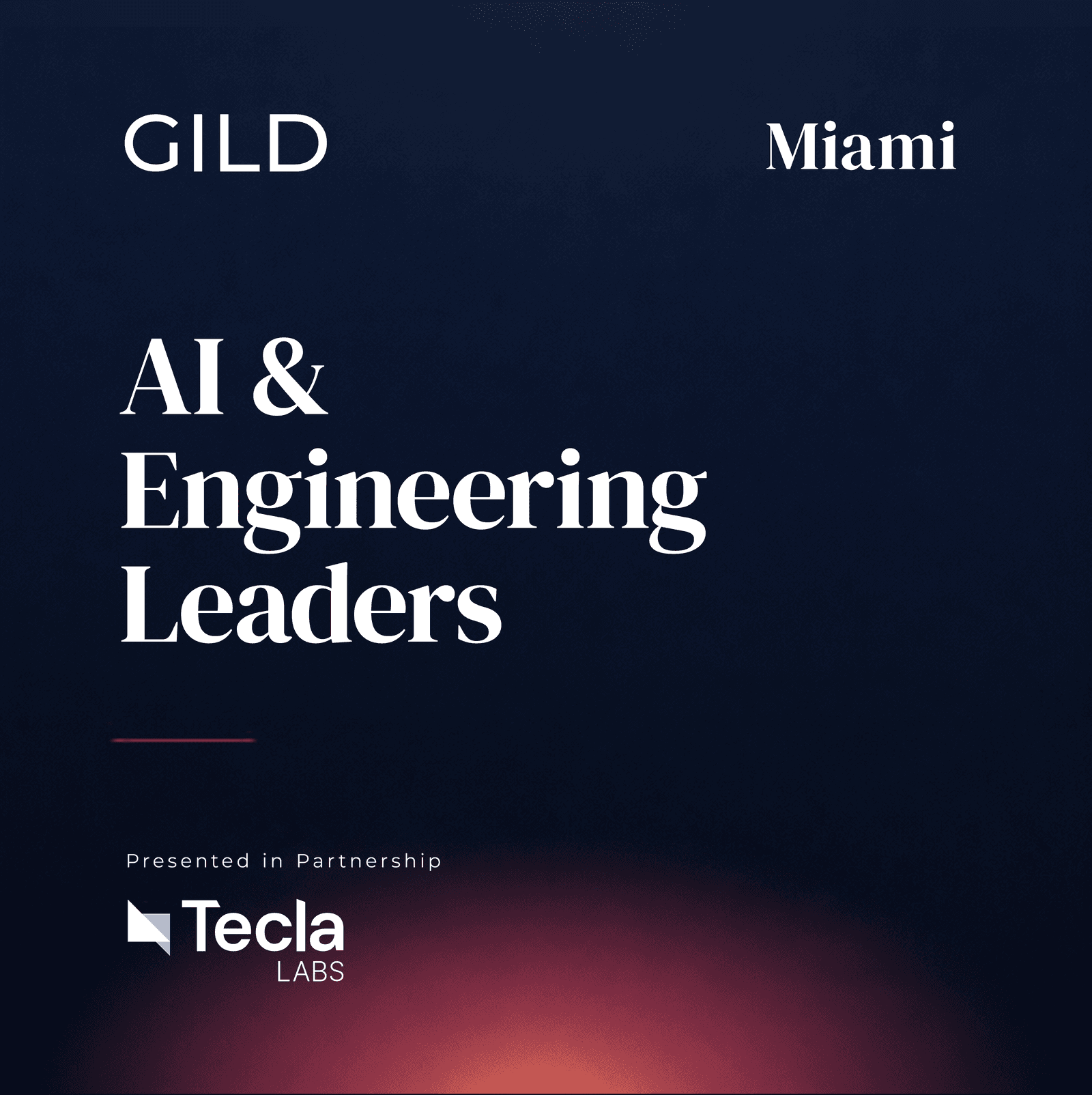 Miami GILD AI Forum: AI and Engineering Leaders Dinner - Coral Gables