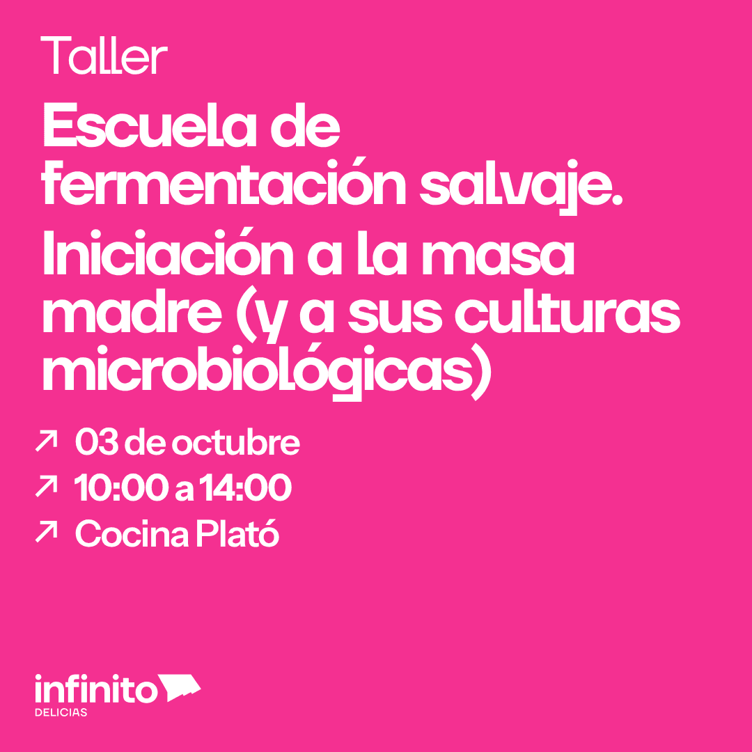 Escuela de Fermentación Salvaje. Iniciación a la masa madre (y sus culturas microbiológicas)