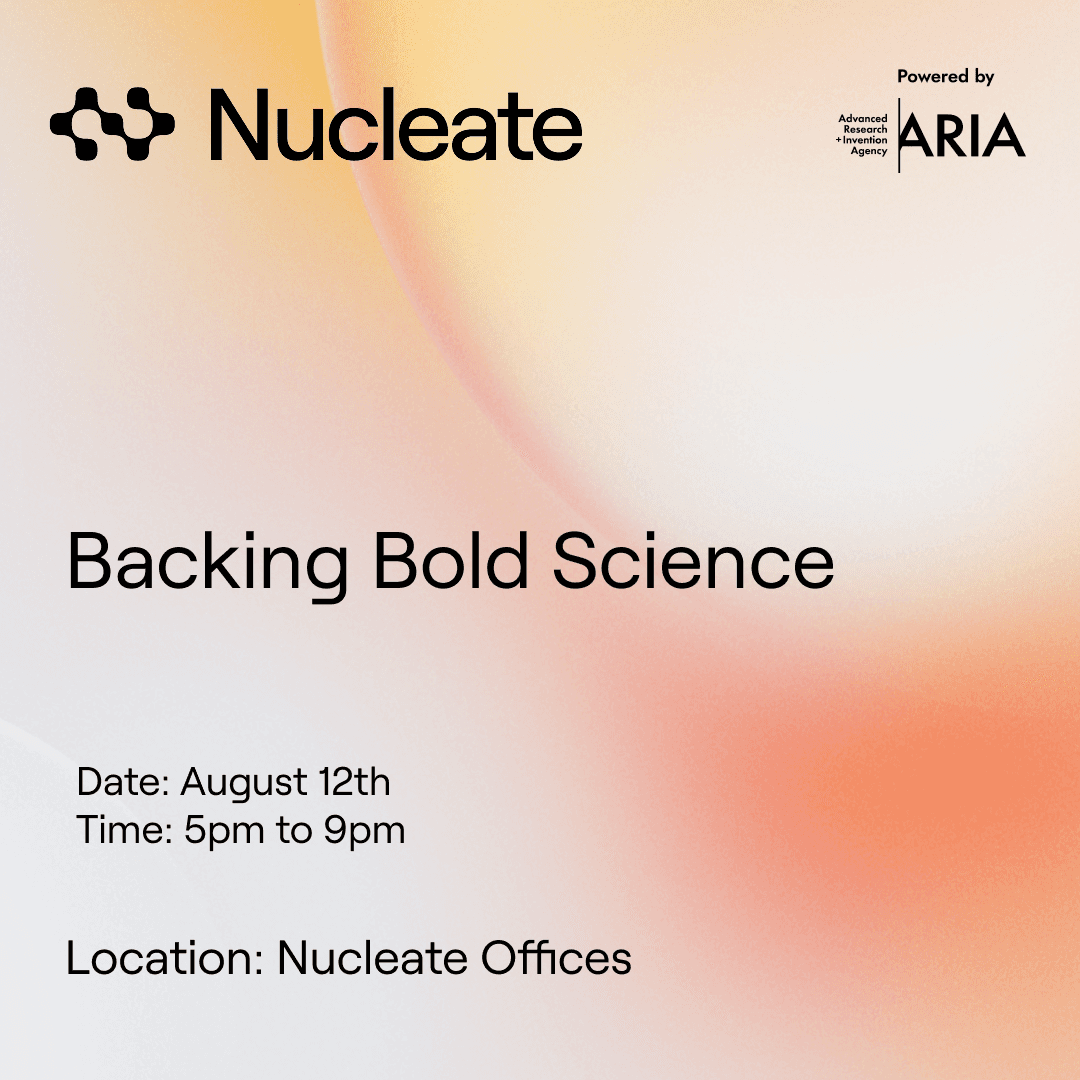 Backing Bold Science | A conversation the Advanced Research + Invention Agency (ARIA) | Supported by Nucleate and The Engine Ventures