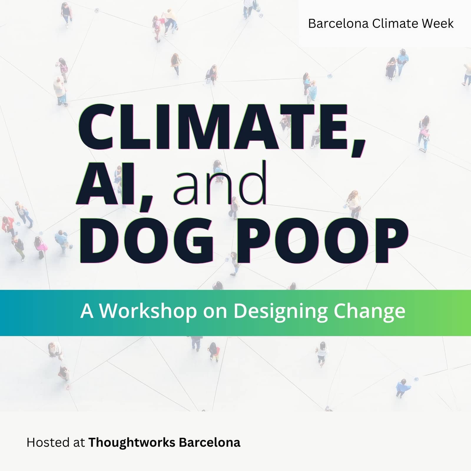 Climate, AI, and Dog Poop: A Workshop on Designing Change