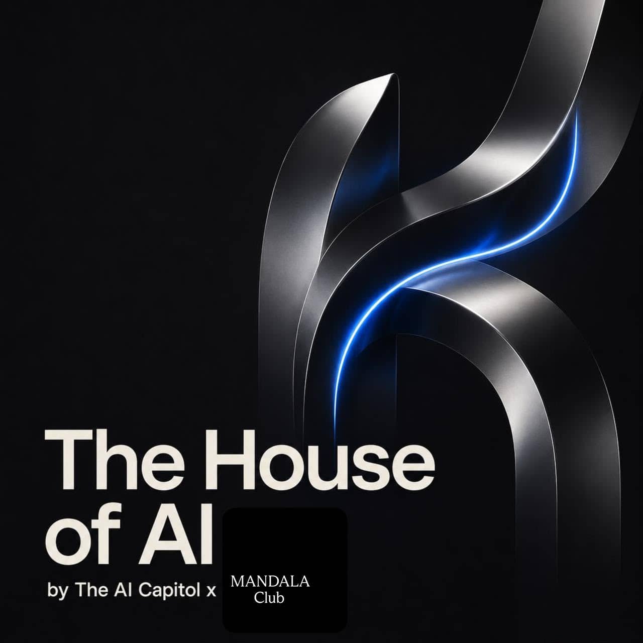 The House of AI by The AI Capitol x Mandala Club