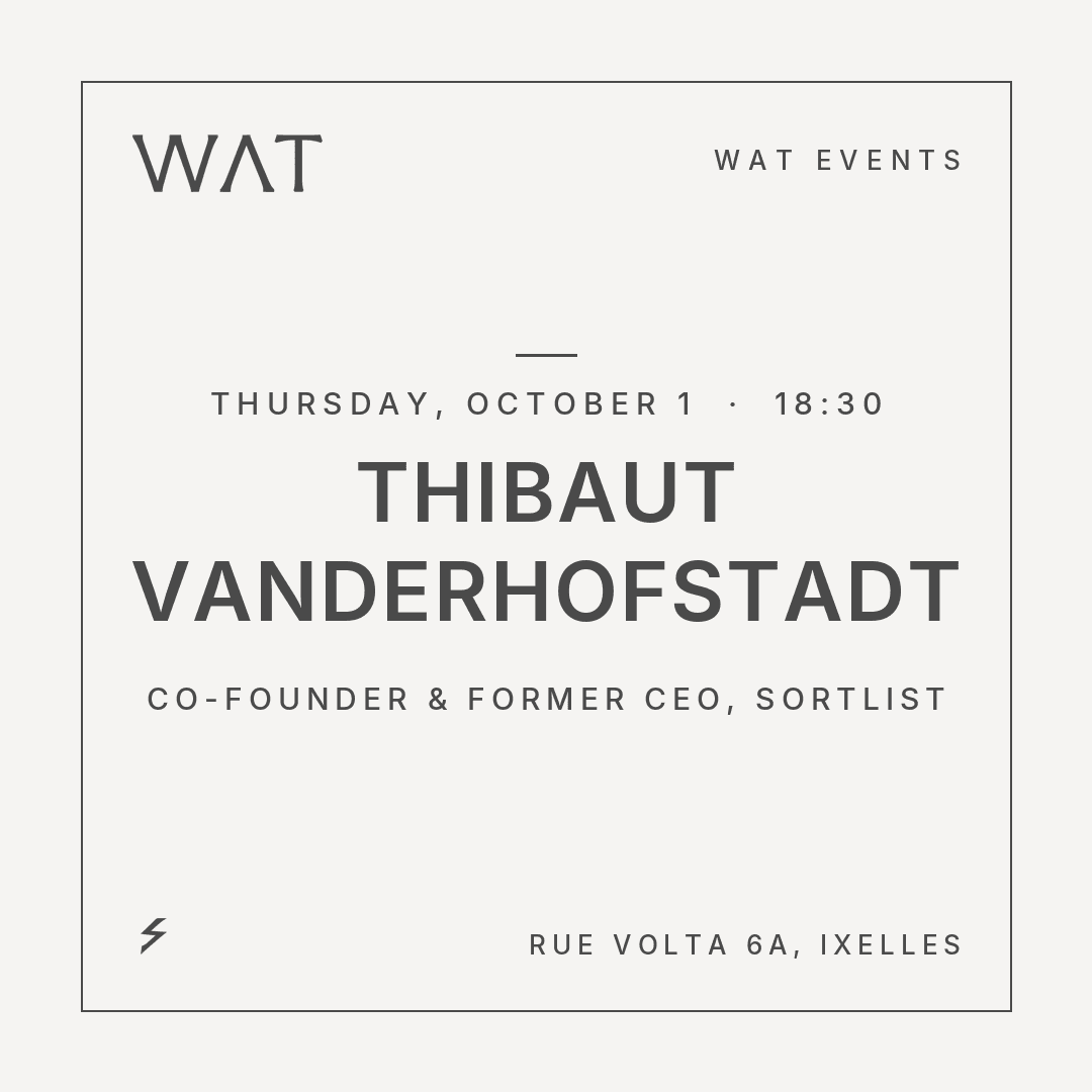 WAT x Thibaut Vanderhofstadt (Sortlist)