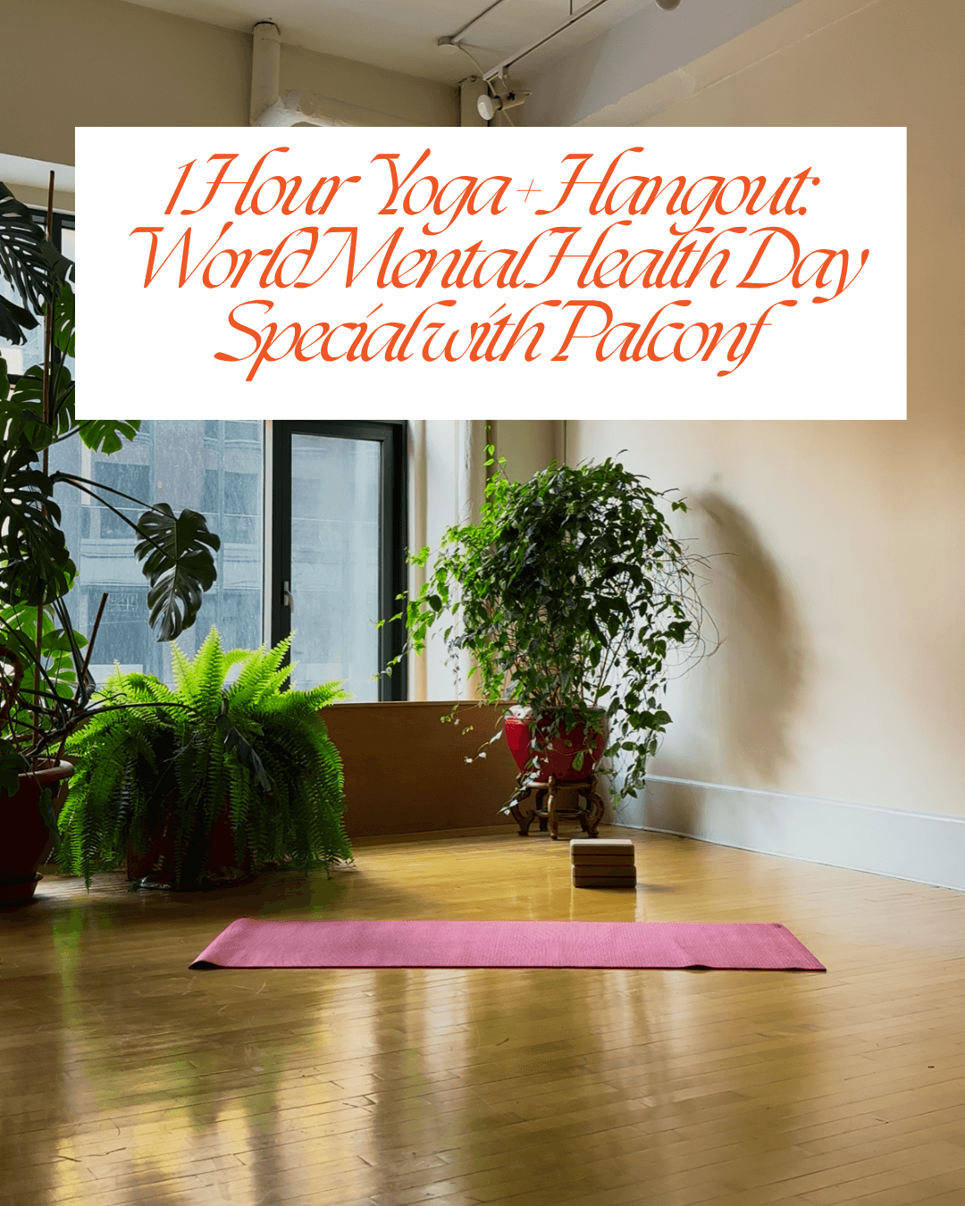 1 Hour Yoga + Hangout: World Mental Health Day Special with Palconf