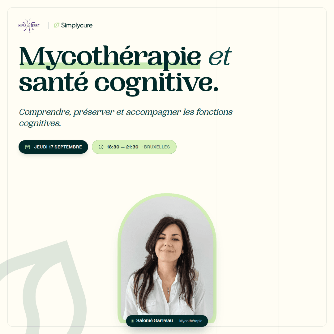 Soirée Bruxelles - Mycothérapie et santé cognitive avec Salomé Garreau (Hifas da Terra)