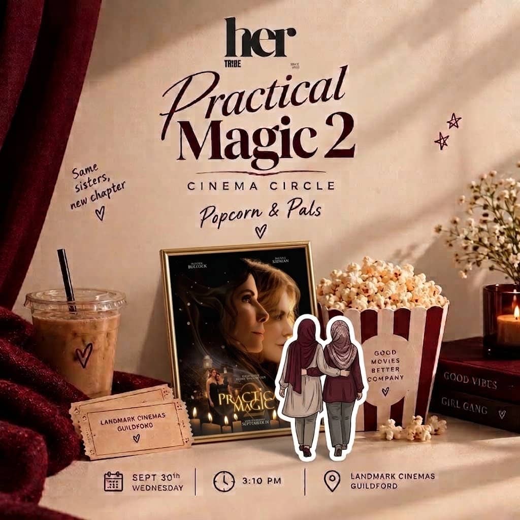 Cinema Circle: Practical Magic 2 🍿🎥 | Muslim Ladies Only