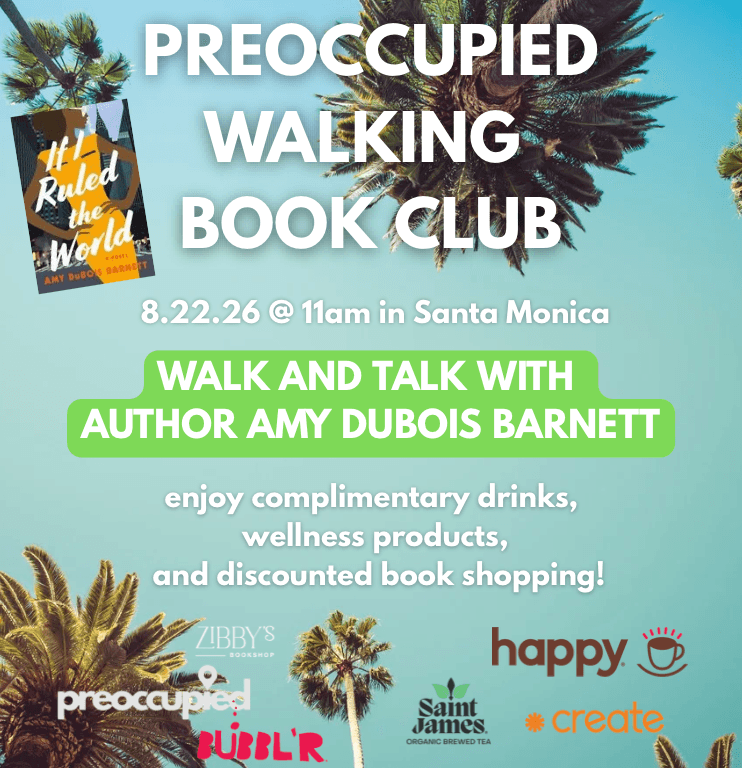 Preoccupied LA August Walking Book Club with Amy DuBois Barnett