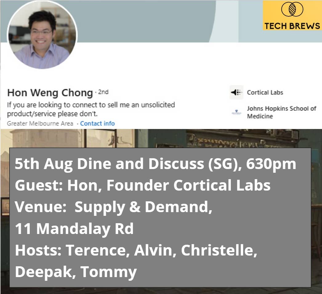 Dine & Discuss SG (Guest: Hon from Cortical Labs)
