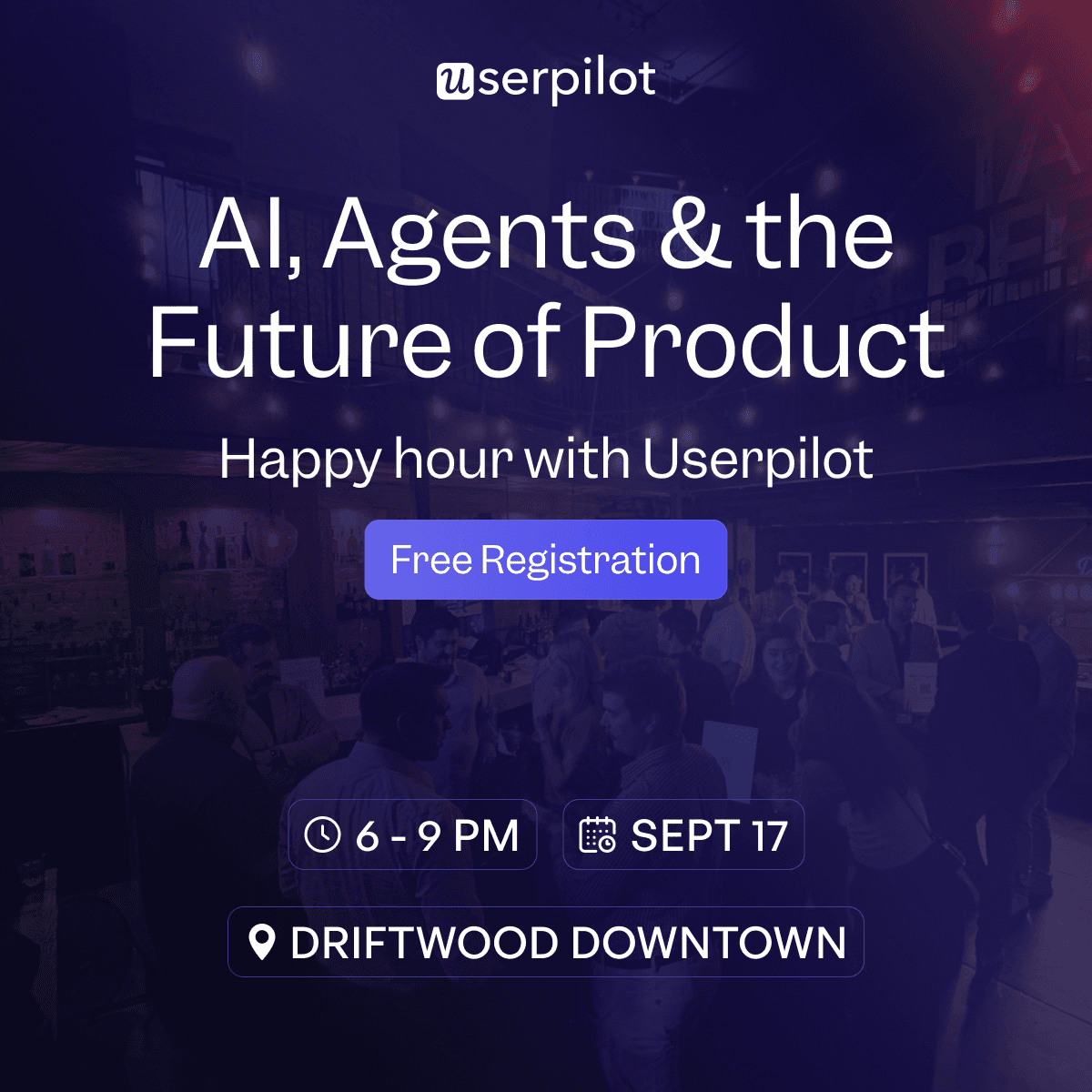 AI, Agents & The Future for Product - Happy Hour With Userpilot