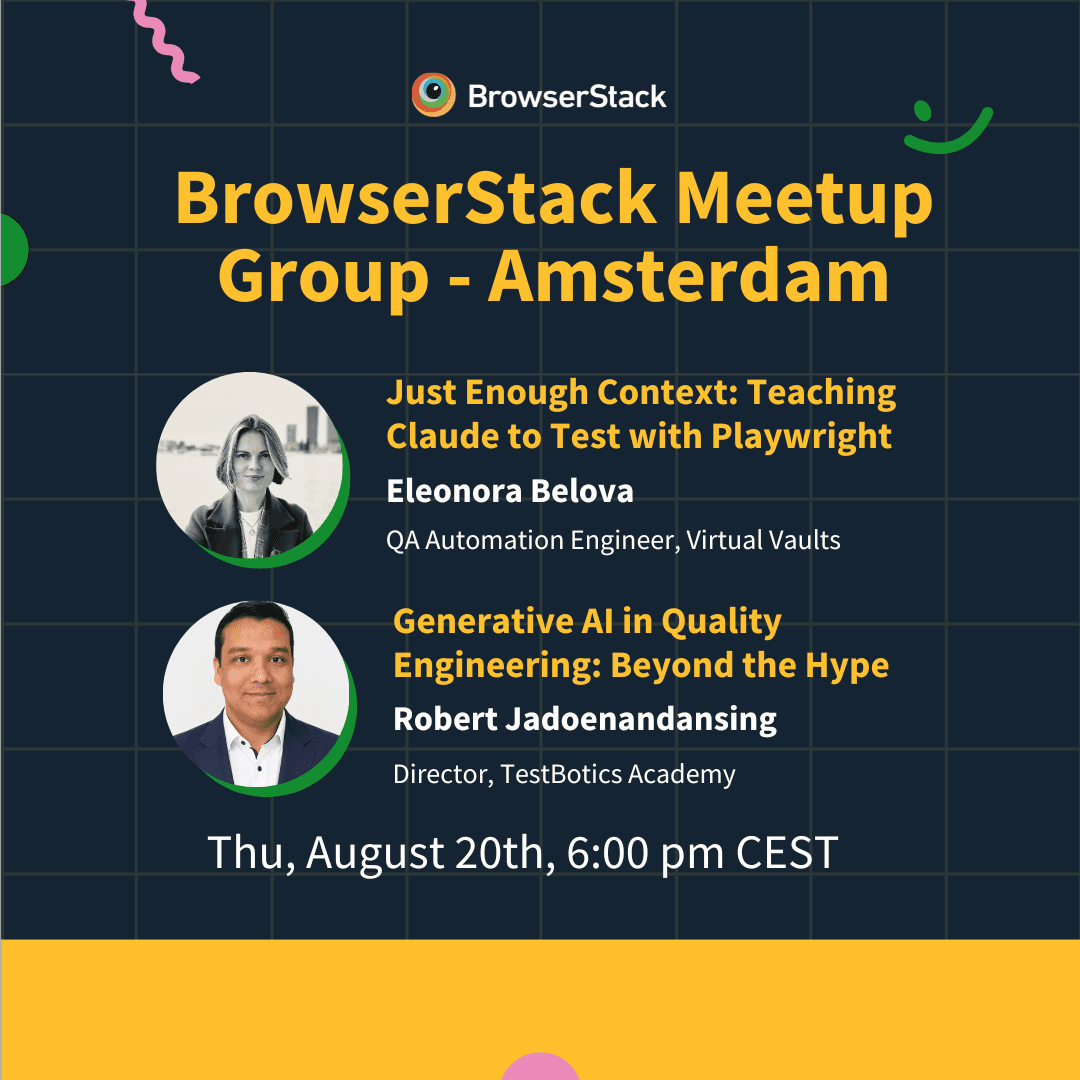 BrowserStack Meetup Amsterdam: AI's Impact on QA: Context & Beyond