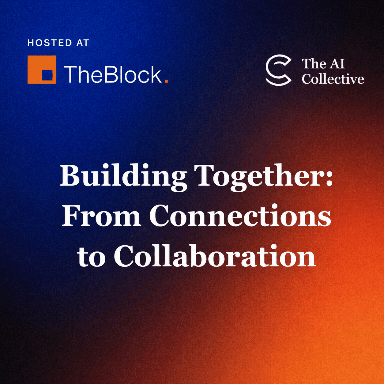 The AI Collective | Building Together: From Connections to Collaboration