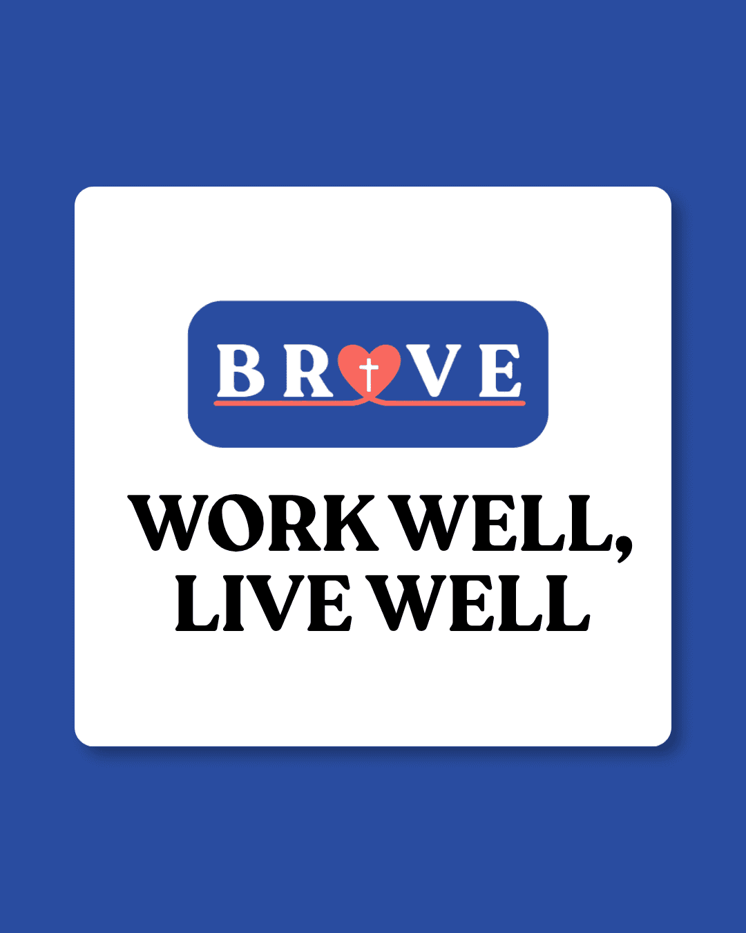 BRAVE 2026 - Work Well, Live Well