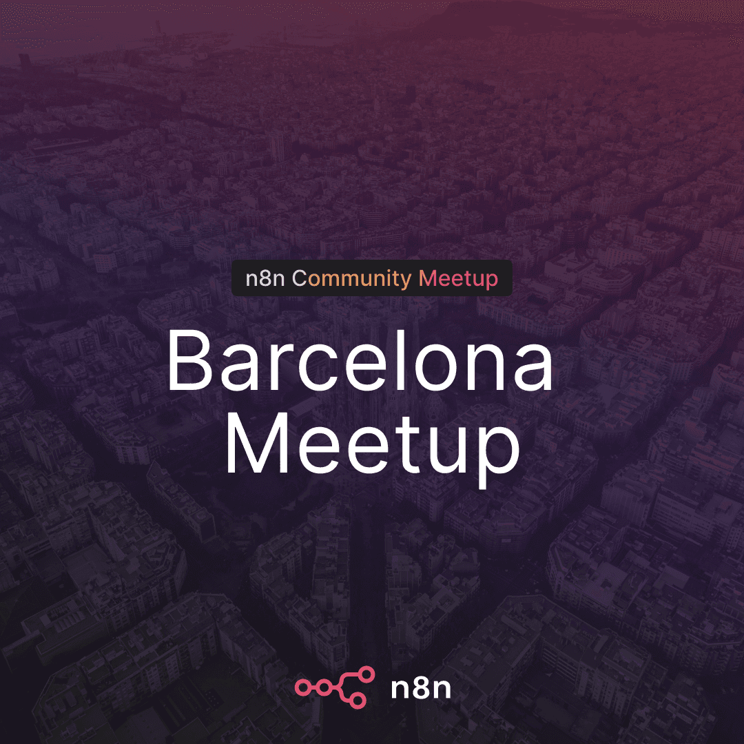 n8n Barcelona Community Meetup: 💼 n8n al Món Real: Casos d'Èxit amb iXiam i Jortilles