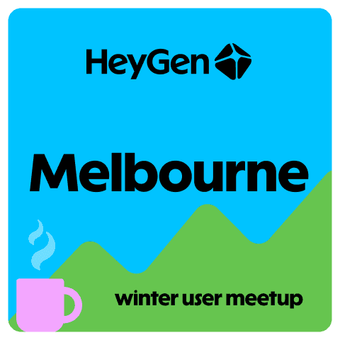 HeyGen User Meetup Melbourne