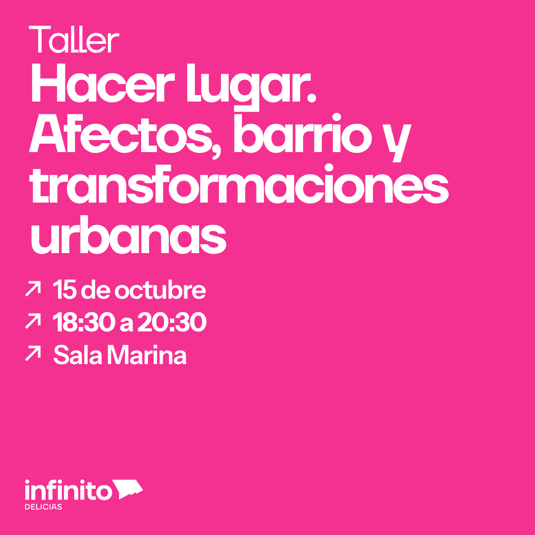 Hacer lugar. Afectos, barrio y transformaciones urbanas