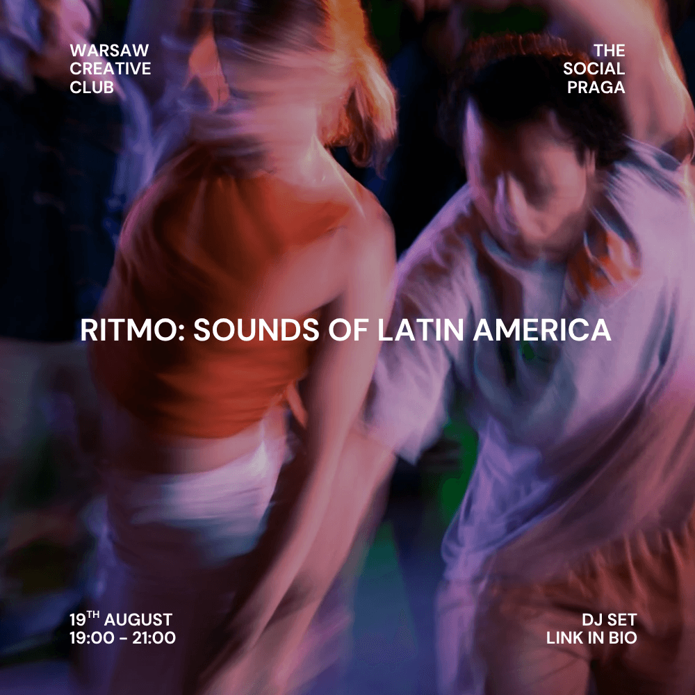 Warsaw Creative Club X Social Praga: Ritmo - Music From Latin America