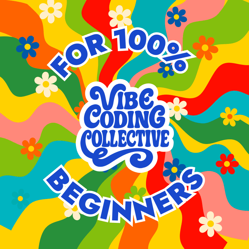 Vibe Coding for 100% beginners