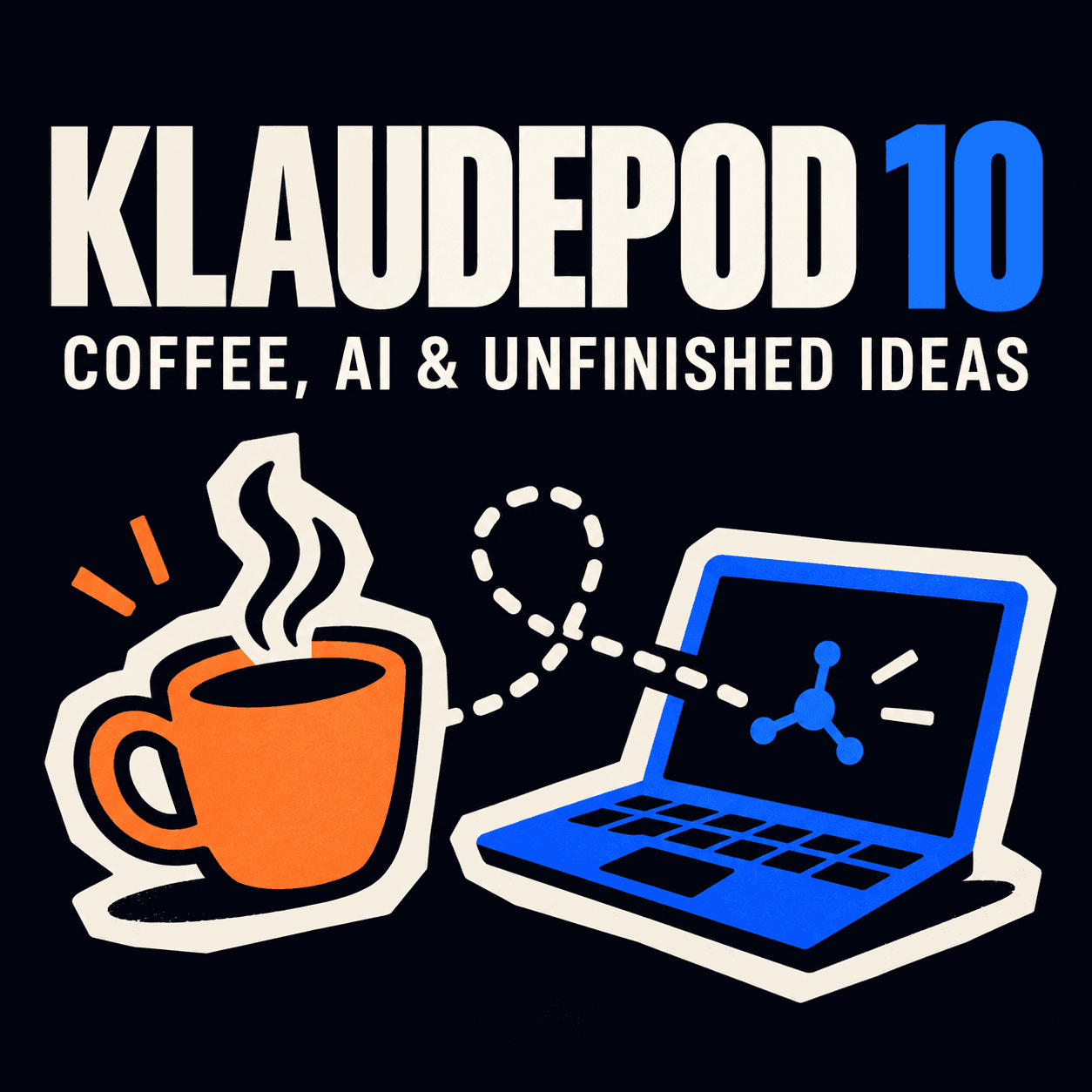 KlaudePod 10: Coffee, AI & Unfinished Ideas