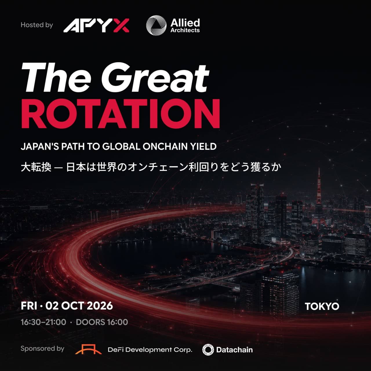 The Great Rotation “大転換” — 日本は世界のオンチェーン利回りをどう獲るか┊Apyx, Allied Architects