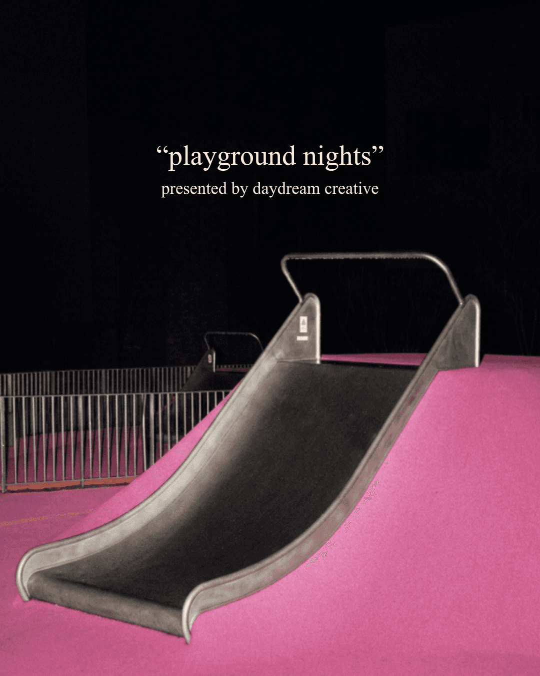 Playground Nights by Daydream Creative